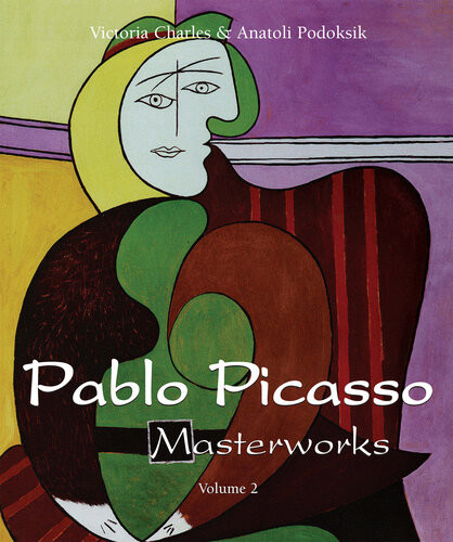 Pablo Picasso Masterworks Volume 2 Victoria Charles Anatoli Podoksik