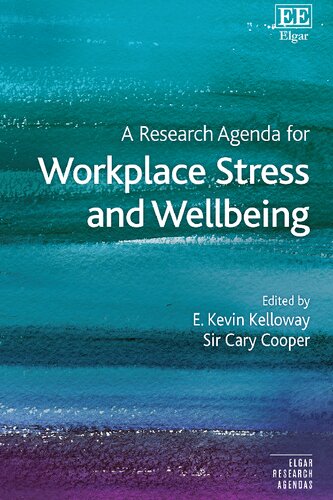 A Research Agenda For Workplace Stress And Wellbeing Kelloway