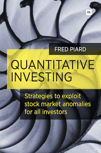 Quantitative Investing Strategies To Exploit Stock Market Anomalies For All Investors Fred Piard