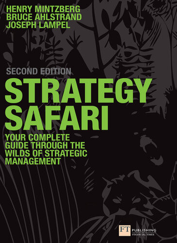 Strategy Safari Henry Mintzberg Bruce Ahlstrand Joseph B Lampel