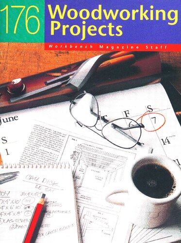 176 Woodworking Projects Workbench Magazine Workbench Magazine