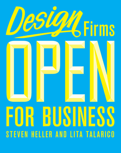 Design Firms Open For Business Steven Heller Lita Talarico