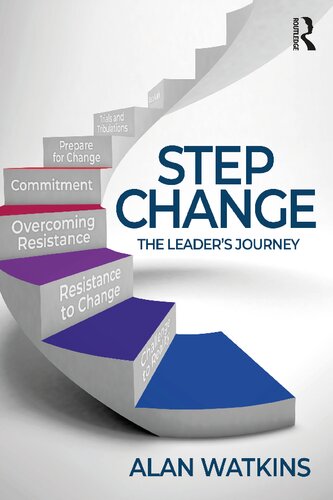 Step Change The Leaders Journey 1st Edition Alan Watkins