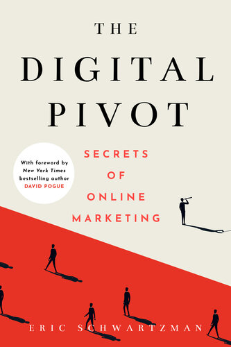 The Digital Pivot Secrets Of Online Marketing Eric Schwartzman