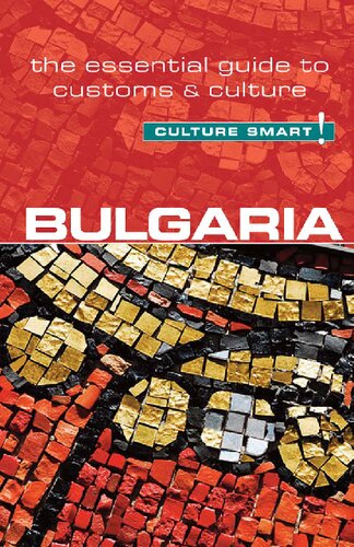 Bulgaria Culture Smart The Essential Guide To Customs Culture 1st Juliana Tzvetkova