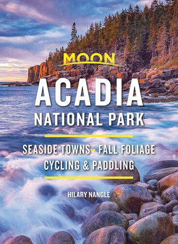 Moon Acadia National Park Seaside Towns Fall Foliage Cycling Paddling Hilary Nangle