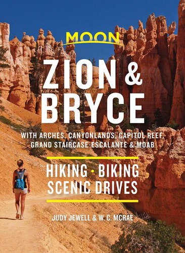Moon Zion Bryce With Arches Canyonlands Capitol Reef Grand Staircaseescalante Moab Hiking Biking Scenic Drives W C Mcrae Judy Jewell