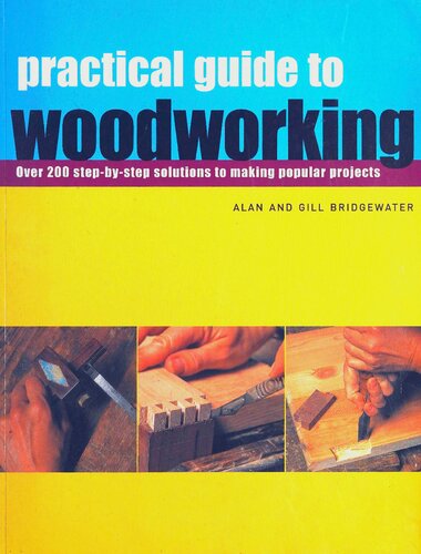 Practical Guide To Woodworking Alan Bridgewater Gill Bridgewater