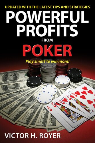 Powerful Profits From Poker Victor H Royer