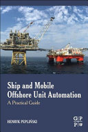 Ship And Mobile Offshore Unit Automation A Practical Guide Henryk Peplinski