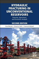 Hydraulic Fracturing In Unconventional Reservoirs Theories Operations And Economic Analysis Hoss Belyadi Ebrahim Fathi Fatemeh Belyadi