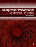 Compressor Performance Aerodynamics For The User Theodore Gresh