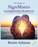The Magic Of Signmates An Astrological Guide To Romantic Love Bernie Ashman