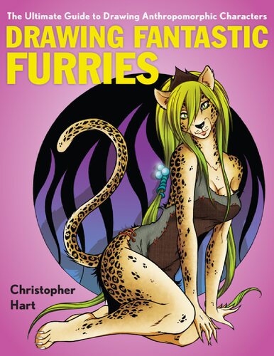 Drawing Fantastic Furries 1st Edition Christopher Hart