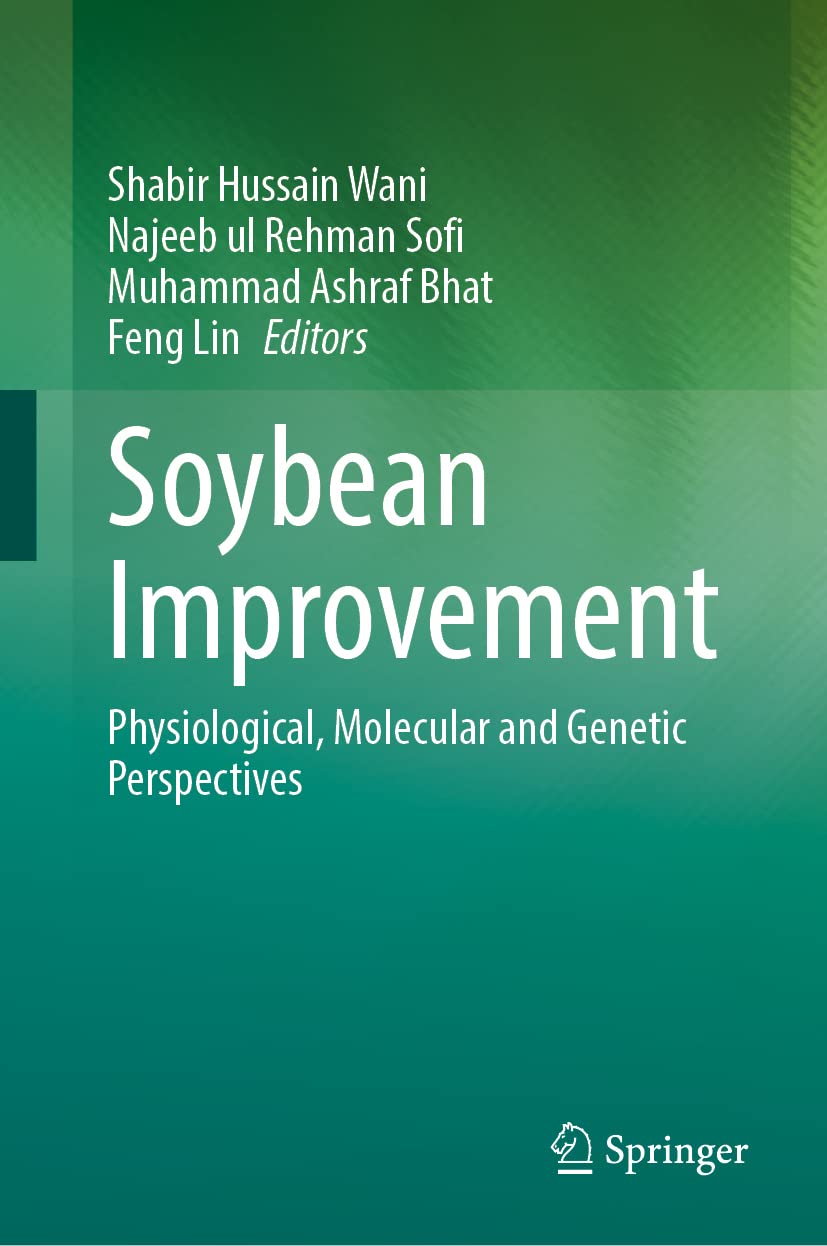 Soybean Improvement Physiological Molecular And Genetic Perspectives Shabir Hussain Wani