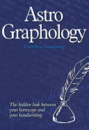 Astrographology The Hidden Link Between Your Horoscope And Your Handwriting Darrelyn Gunzburg