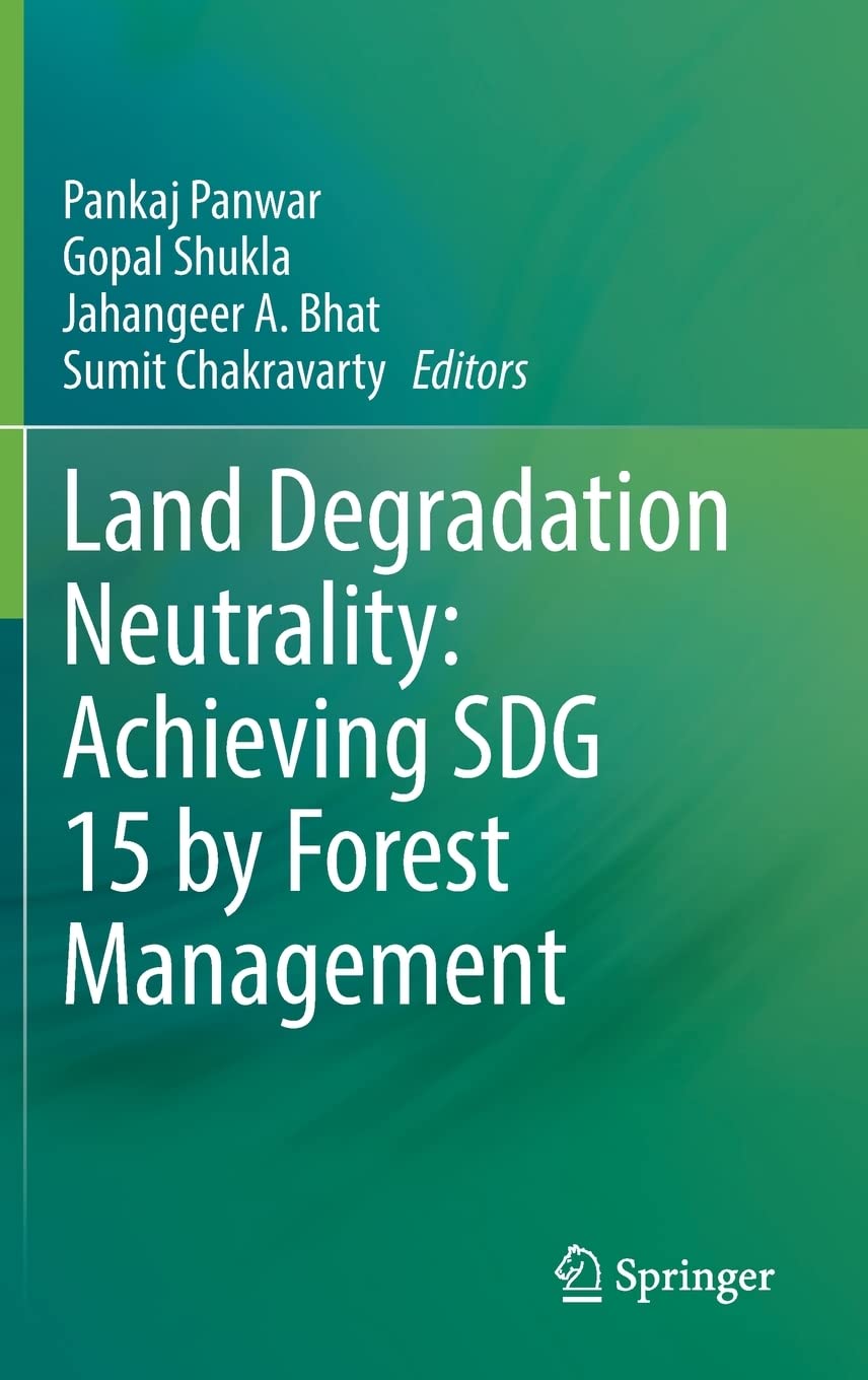 Land Degradation Neutrality Achieving Sdg 15 By Forest Management Pankaj Panwar