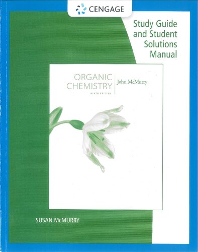 Study Guide And Student Solutions Manual For Mcmurrys Organic Chemistry 9th Ed 9th Edition Susan Mcmurry