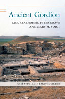 Ancient Gordion Lisa Kealhofer Peter Grave Mary Voigt