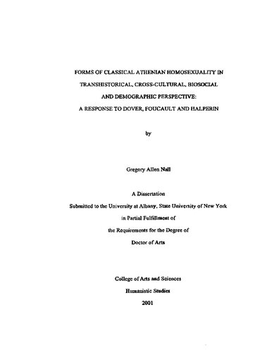 Forms Of Classical Athenian Homosexuality In Transhistorical Crosscultural Biosocial And Demographic Perspective A Response To Dover Foucault And Halperin 1st Edition Gregory Allen Nall