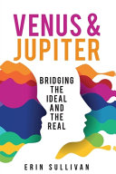 Venus And Jupiter Bridging The Ideal And The Real Erin Sullivan