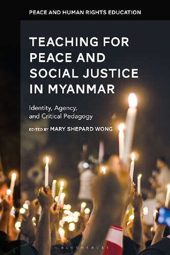 Teaching For Peace And Social Justice In Myanmar Mary Shepard Wong