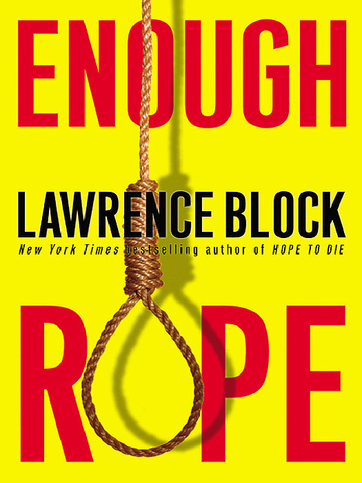 Enough Rope Lawrence Block