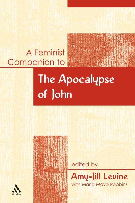A Feminist Companion To The Apocalypse Of John 1st Edition Amyjill Levine