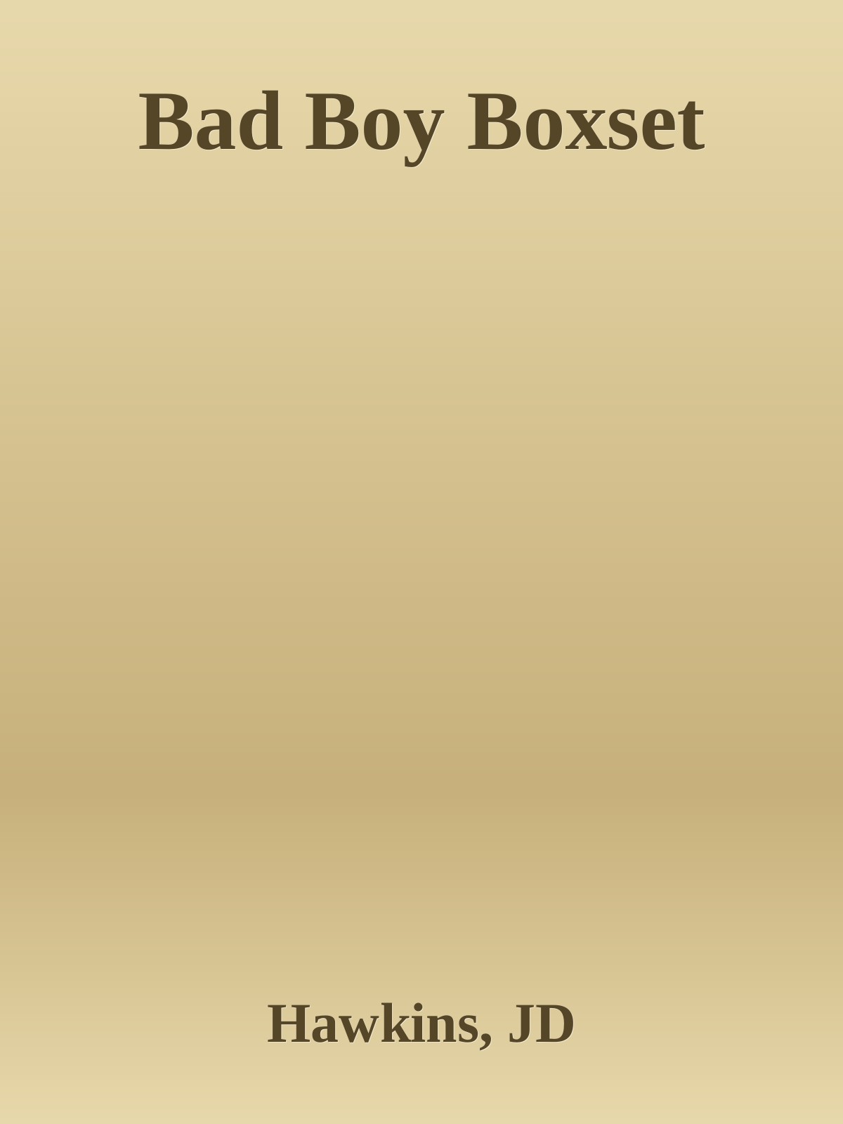 Bad Boy Boxset J D Hawkins