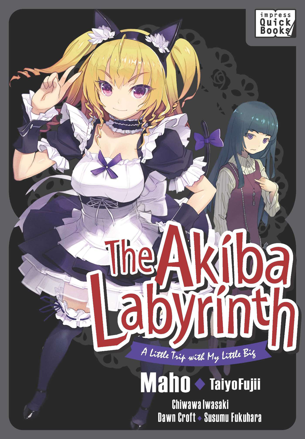 The Akiba Labyrinth A Little Trip With My Little Big Maho