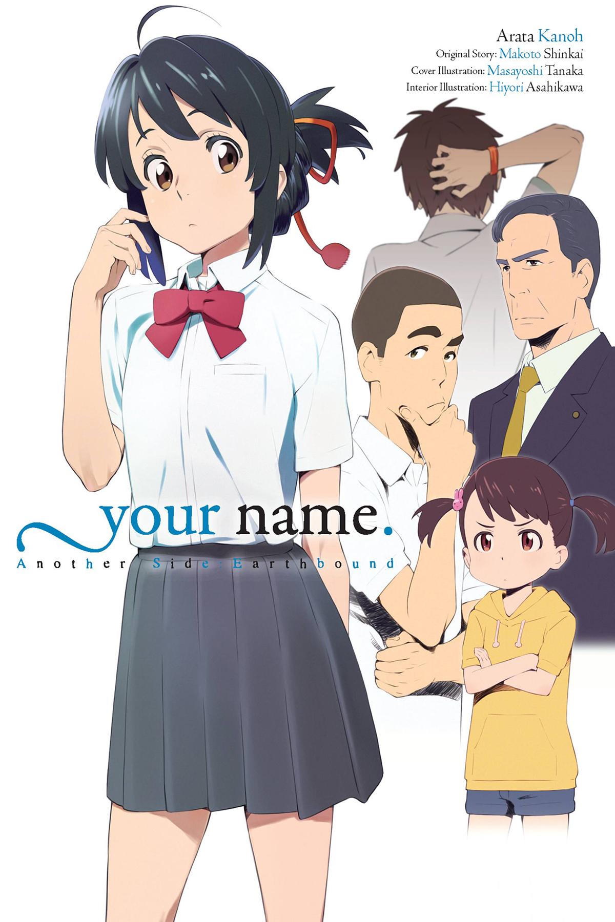 Your Name Another Side Earthbound Arata Kanoh Masayoshi Tanaka Hiyori Asahikawa Makoto Shinkai
