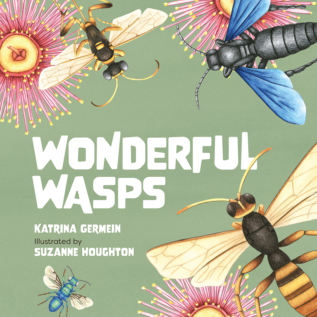 Wonderful Wasps Katrina Germein