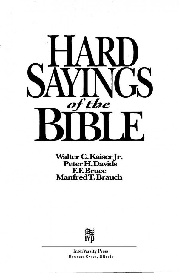 Hard Sayings Of The Bible Walter Ckaiser Jr Peter Hdavids