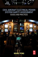 Civil Aircraft Electrical Power System Safety Assessment Issues And Practices Peng Wang