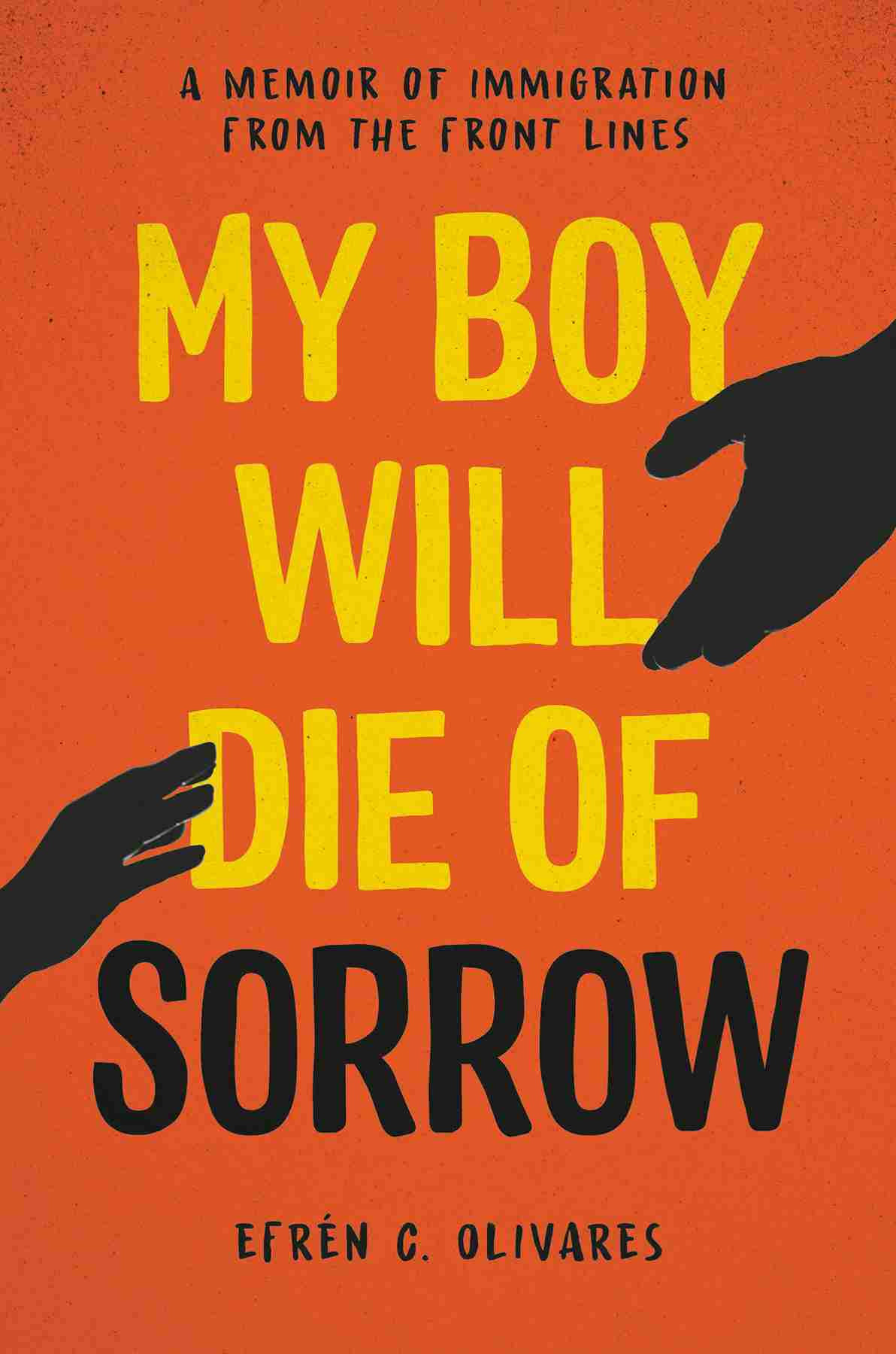 My Boy Will Die Of Sorrow Efrn C Olivares