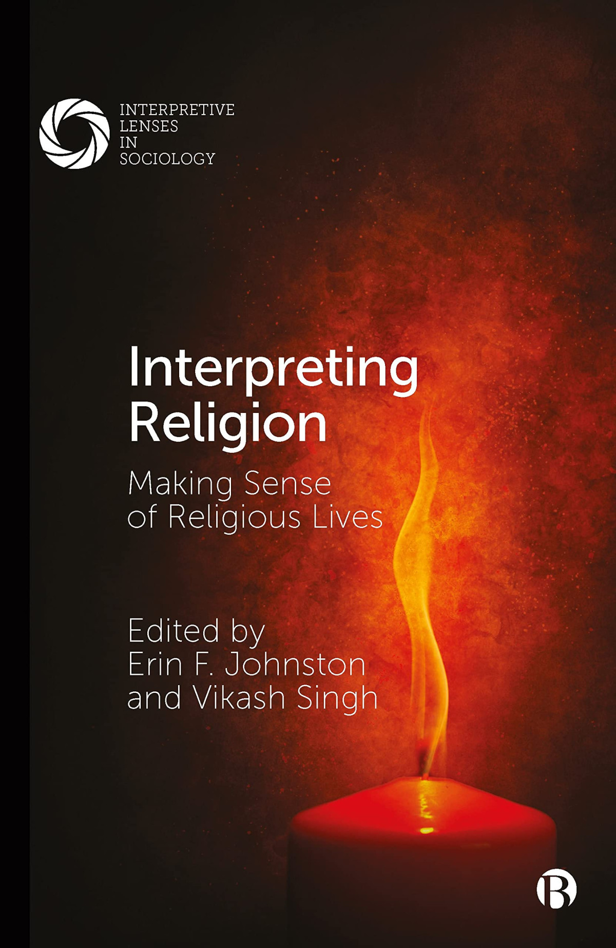 Interpreting Religion Making Sense Of Religious Lives 1st Edition Erin F Johnston