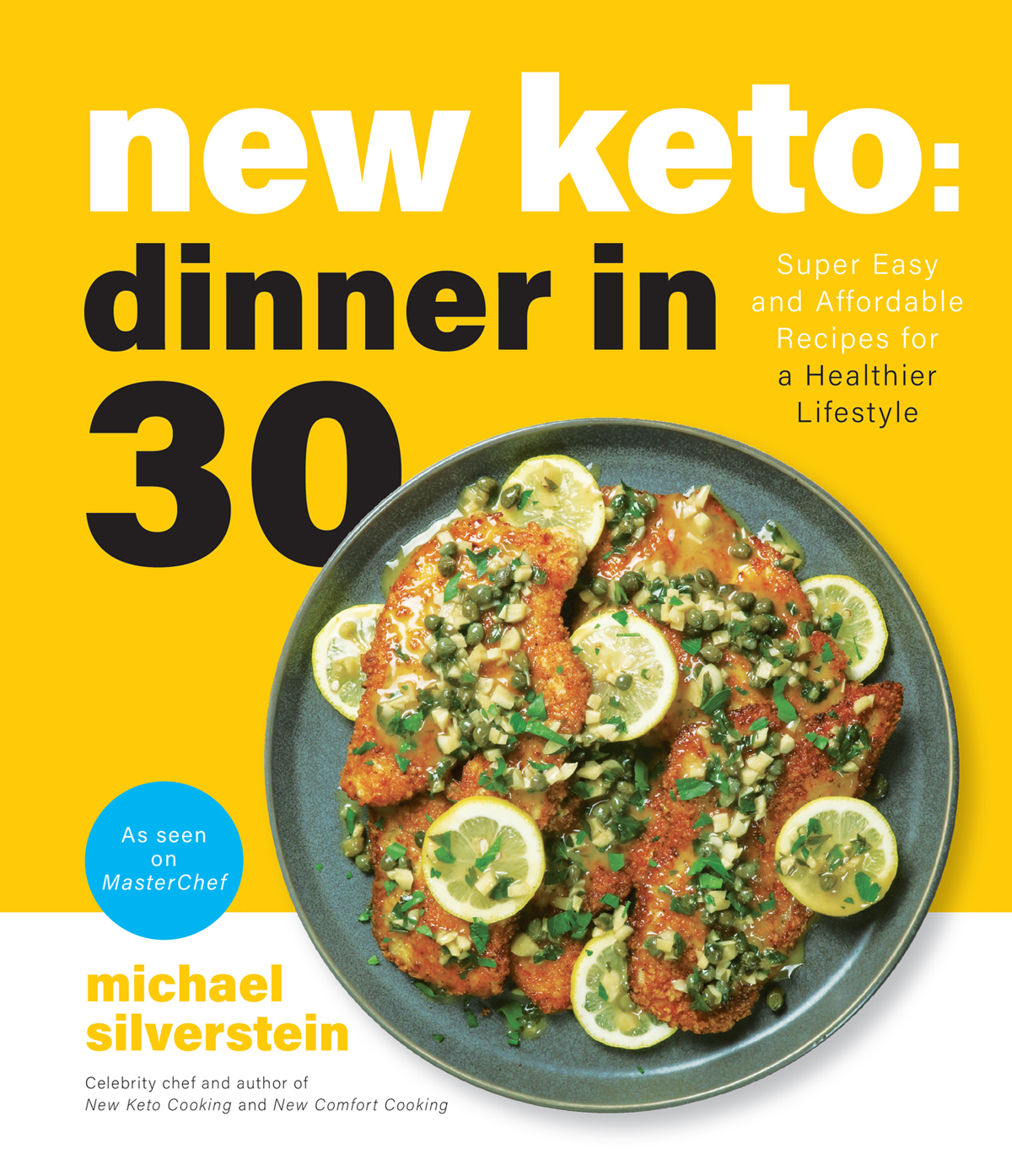 New Ketodinner In 30 Super Easy And Affordable Recipes For A Healthier Lifestyle Michael Silverstein