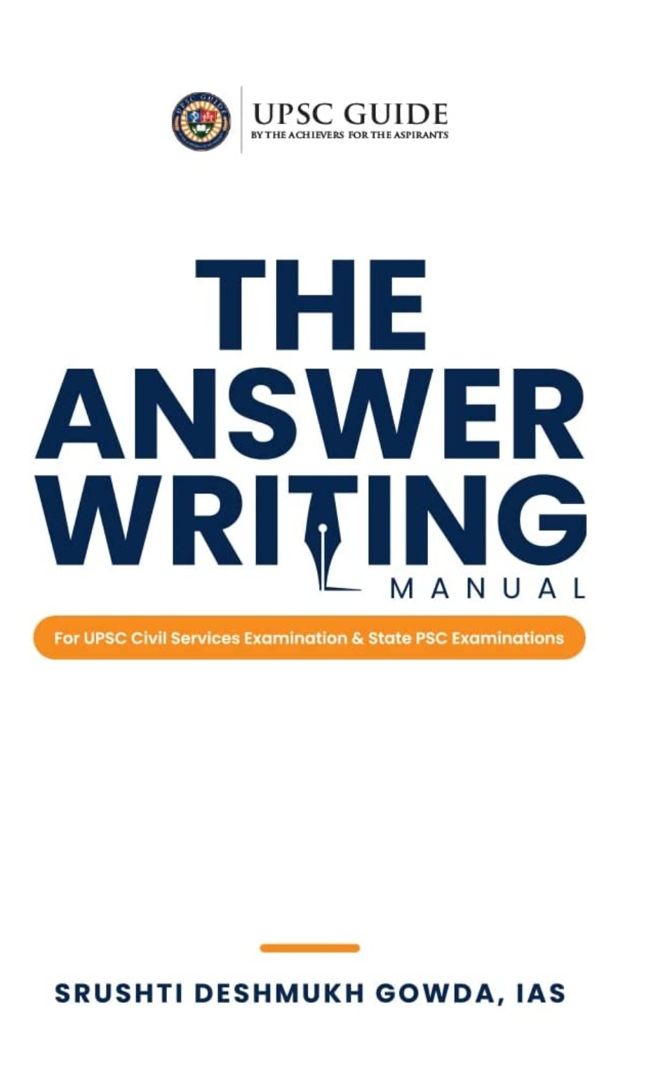 The Answer Writing Manual For Upsc Civil Services State Psc Examinations 1st Srushti Deshmukh Gowda