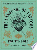 The Language Of Tattoos 130 Symbols And What They Mean Nick Schonberger