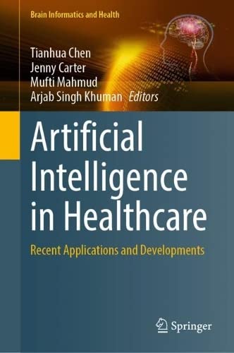 Artificial Intelligence In Healthcare Recent Applications And Developments Tianhua Chen