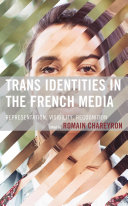 Trans Identities In The French Media Representation Visibility Recognition Romain Chareyron