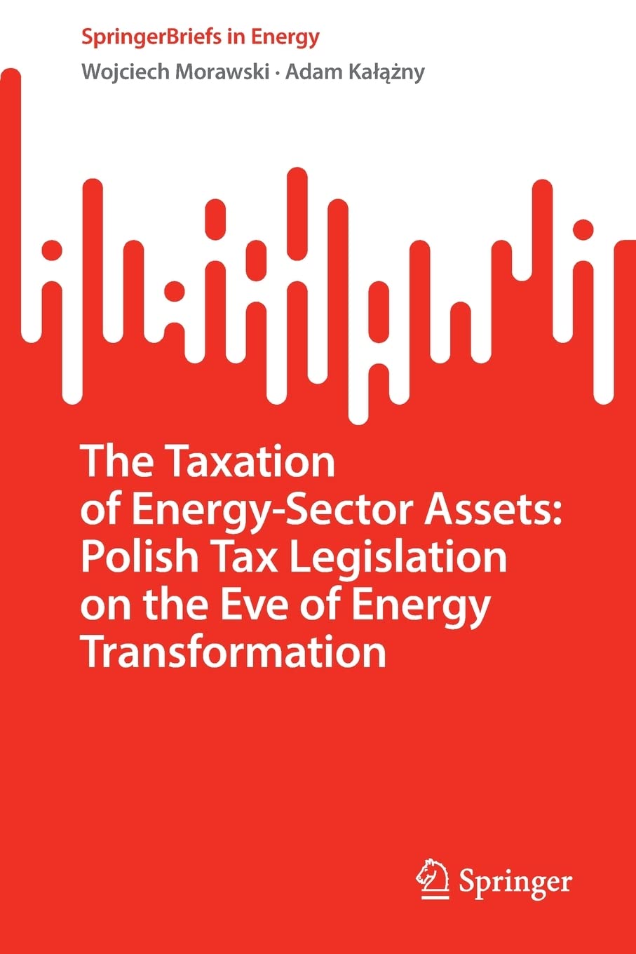 The Taxation Of Energysector Assets Polish Tax Legislation On The Eve Of Energy Transformation Wojciech Morawski