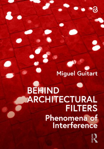 Behind Architectural Filters Phenomena Of Interference Miguel Guitart