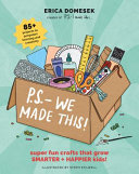 Ps We Made This Super Fun Crafts That Grow Smarter Happier Kids Erica Domesek