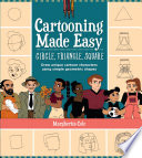 Cartooning Made Easy Circle Triangle Square Margherita Cole
