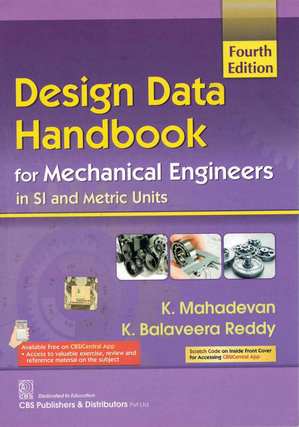 Design Data Handbook For Mechanical Engineering In Si And Metric Units 4th Edition K Mahadevan