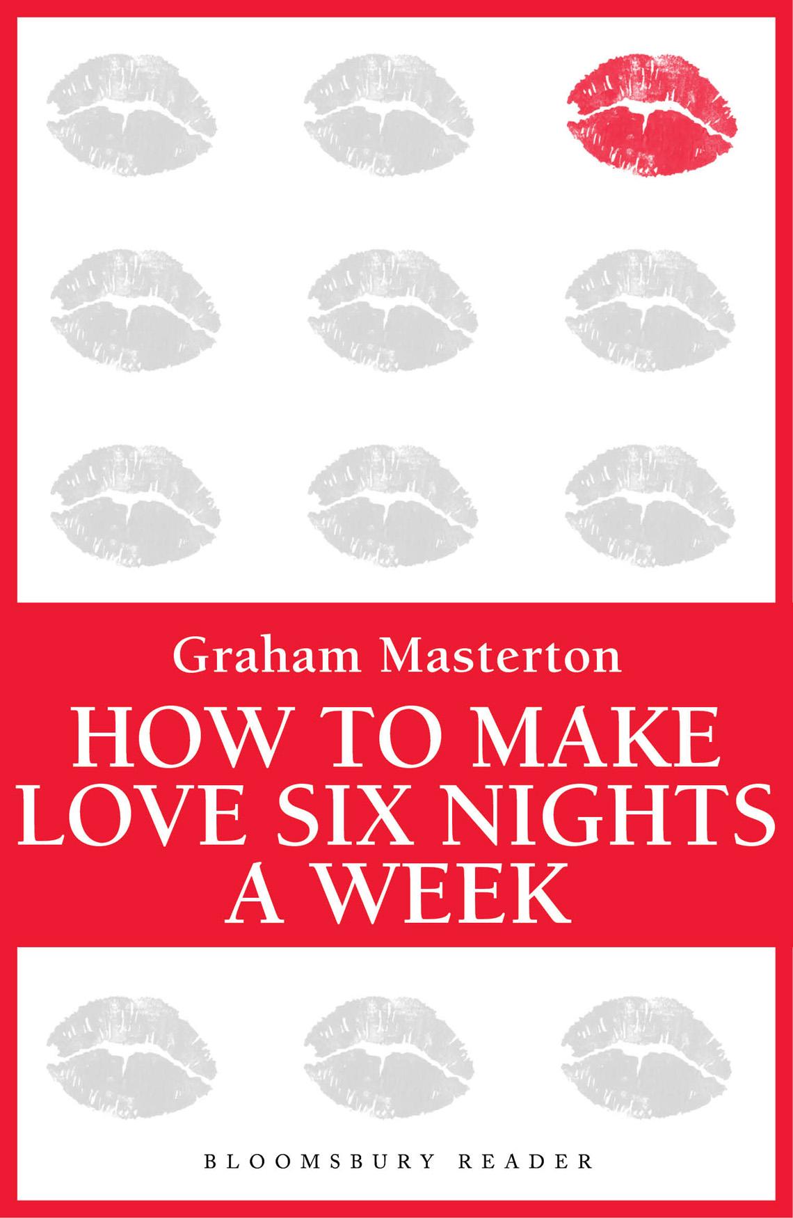 How To Make Love Six Nights A Week Graham Masterton