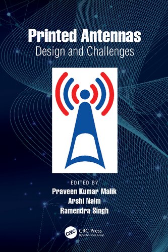 Printed Antennas Praveen Kumar Malik Arshi Naim Ramendra Singh