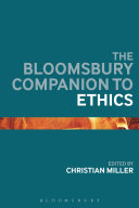 The Bloomsbury Companion To Ethics 1st Edition Christian Miller
