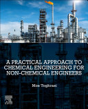 A Practical Approach To Chemical Engineering For Nonchemical Engineers Moe Toghraei
